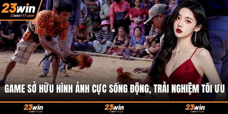 Game sở hữu hình ảnh cực sống động, trải nghiệm tối ưu