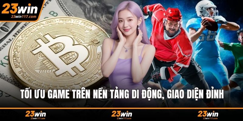 Tối ưu game trên nền tảng di động, giao diện đỉnh